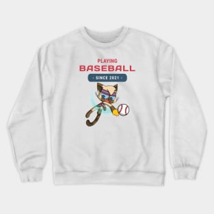 kittyswat Omar "Playing Baseball Since 2021" Crewneck Sweatshirt